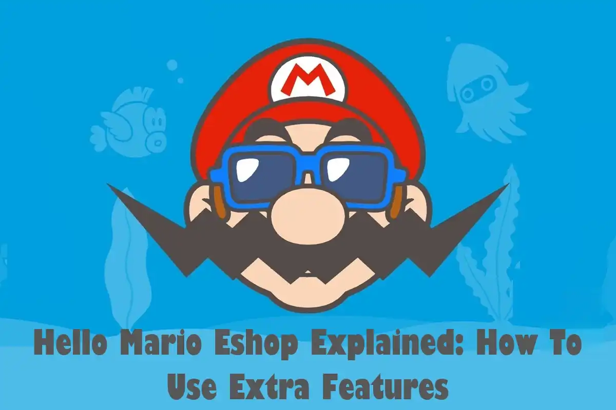 Hello Mario Eshop Explained: How To Use Extra Features